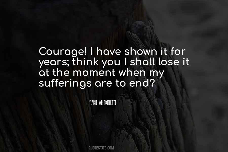 You Have Courage Quotes #972425