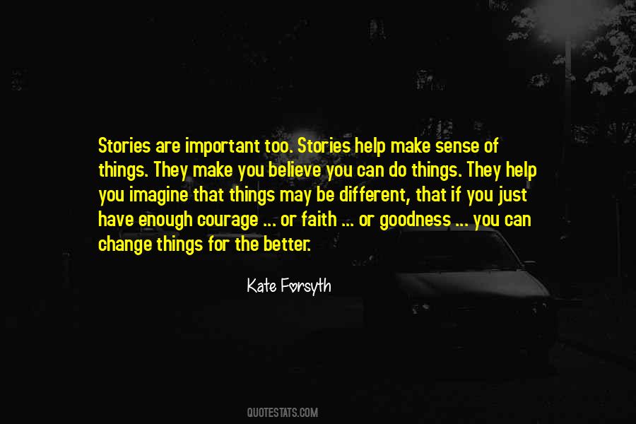 You Have Courage Quotes #995064