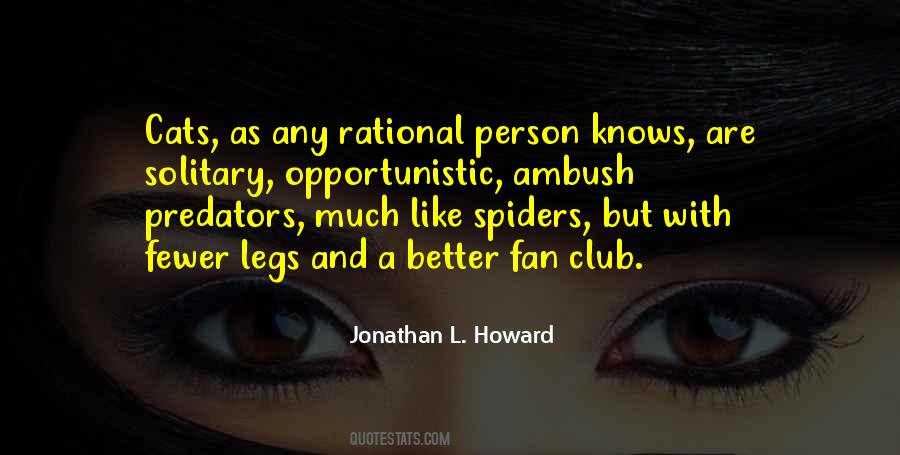 I Have A Fan Club Quotes #1640423