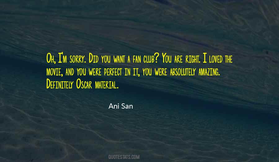 I Have A Fan Club Quotes #658177