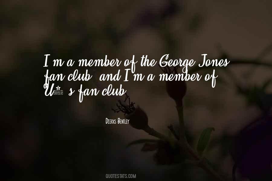 I Have A Fan Club Quotes #908042