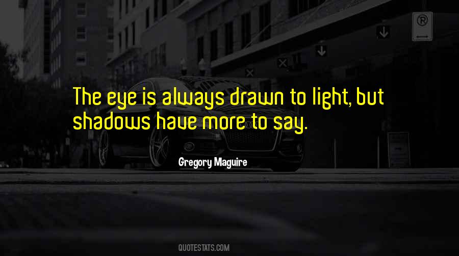 There Will Always Be Light Quotes #74681