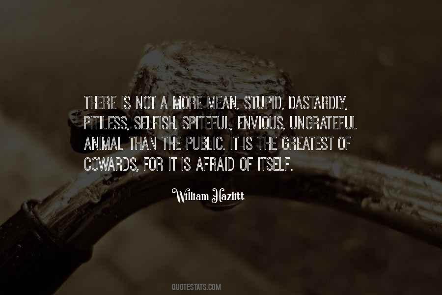 Mean Selfish Quotes #1529081