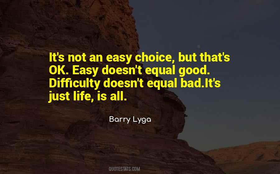 Not An Easy Life Quotes #1352174