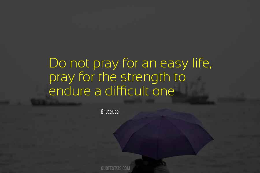 Not An Easy Life Quotes #1498556