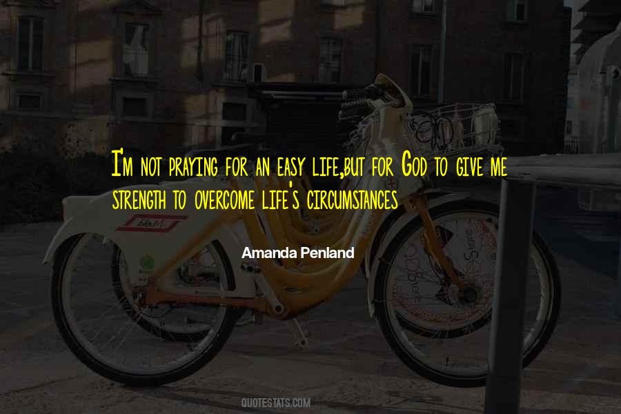Not An Easy Life Quotes #655120