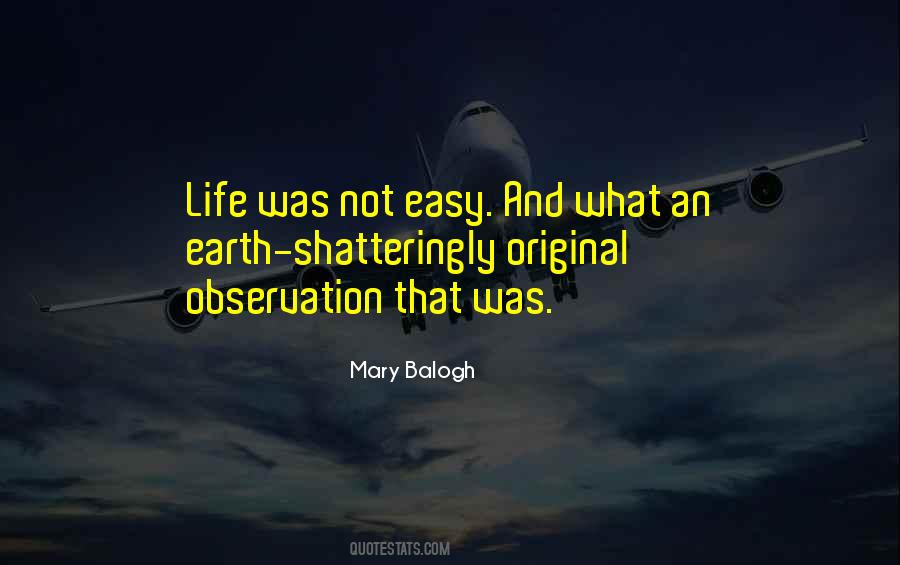 Not An Easy Life Quotes #842018