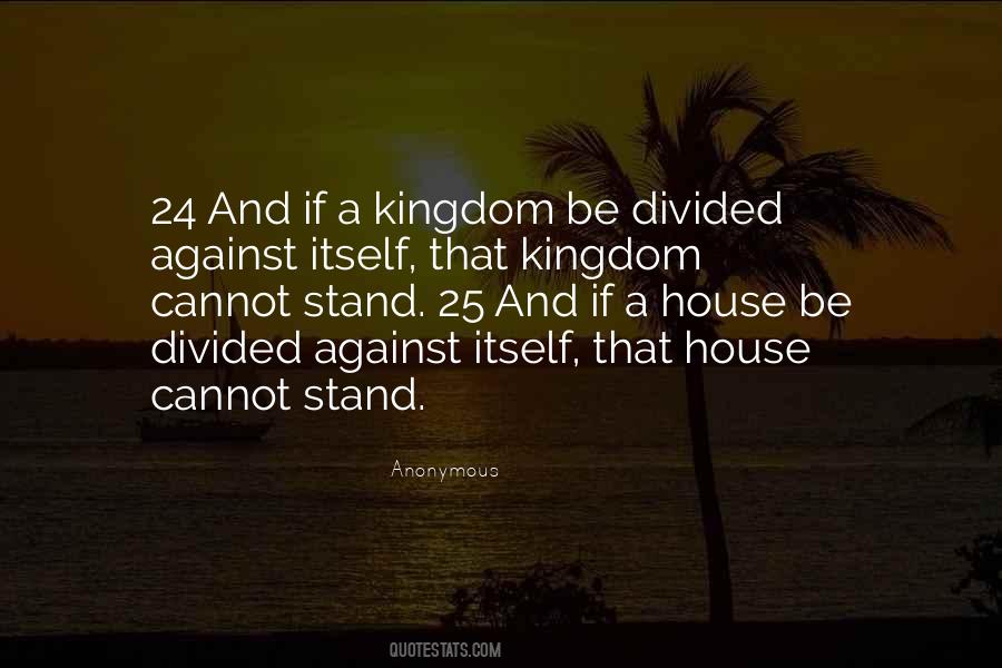 A House Divided Cannot Stand Quotes #1494567