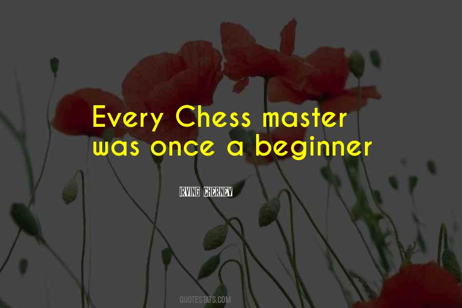 Every Master Was Once A Beginner Quotes #784030