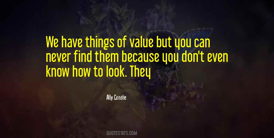 Know The Value Of Yourself Quotes #176779