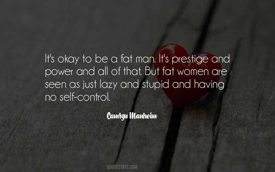Fat And Lazy Quotes #1582651