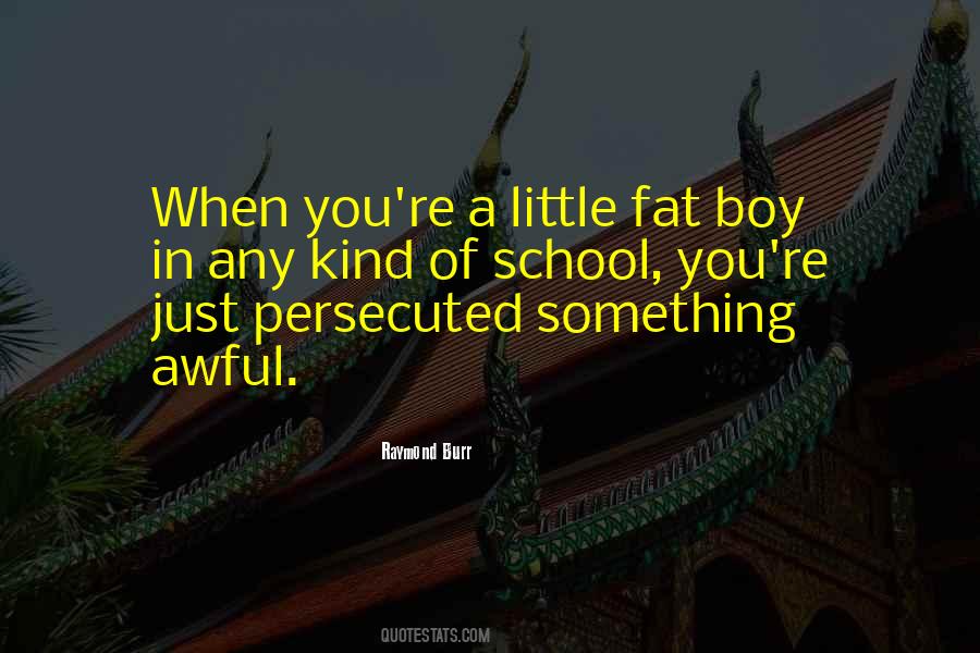 Fat Boy Quotes #101243