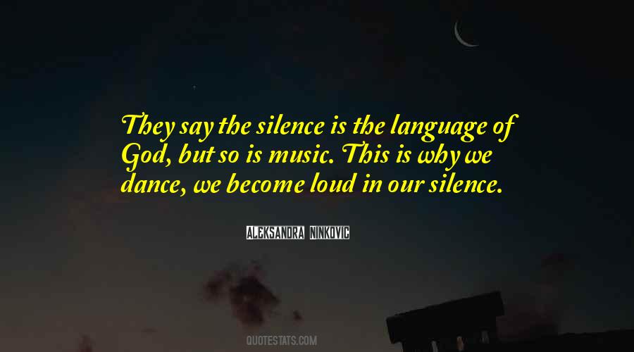 Silence Is The Language Of God Quotes #1724954