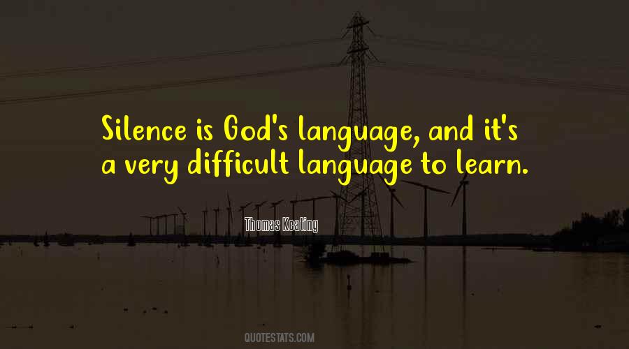 Silence Is The Language Of God Quotes #268162