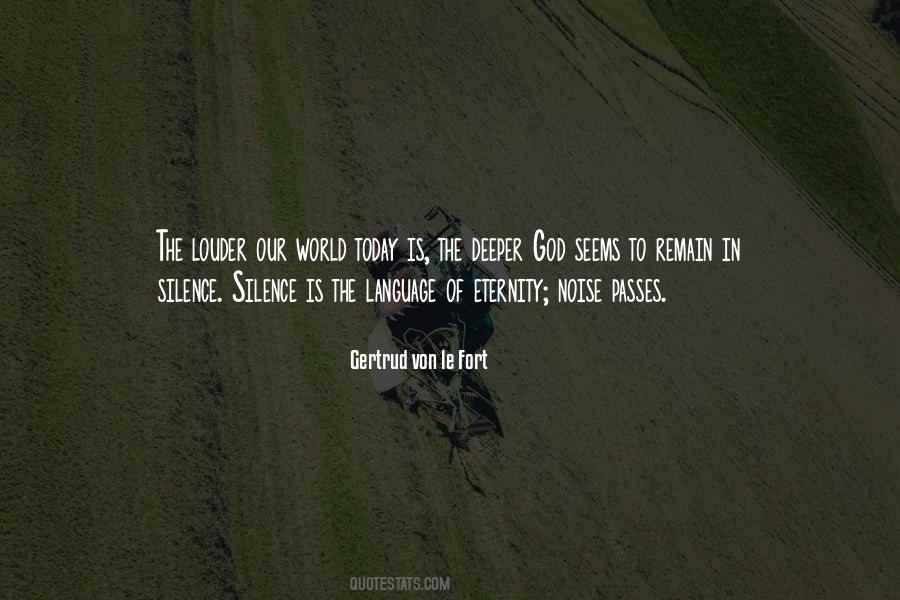Silence Is The Language Of God Quotes #846593