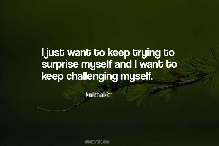 I Surprise Myself Quotes #1711449