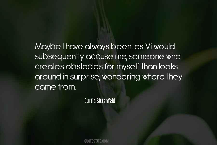 I Surprise Myself Quotes #317975