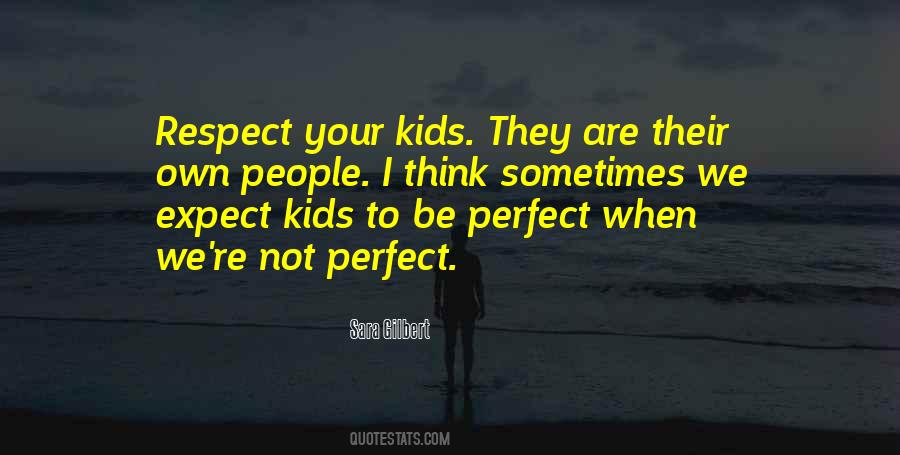 Perfect Self Respect Quotes #1639593