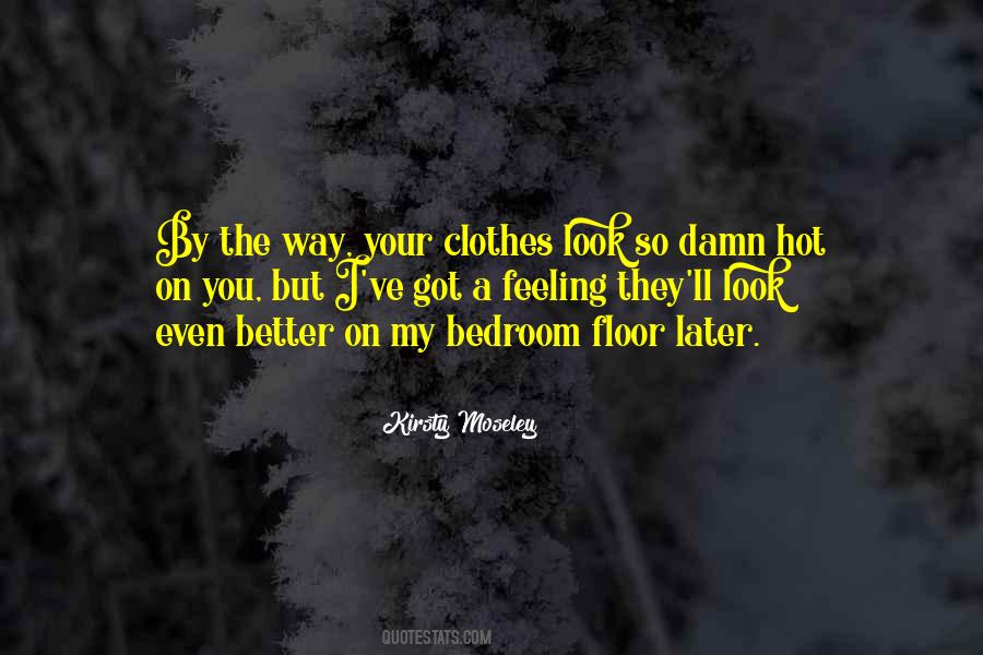 Look Hot Quotes #1054175