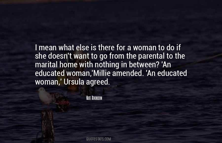 An Educated Woman Quotes #1245613