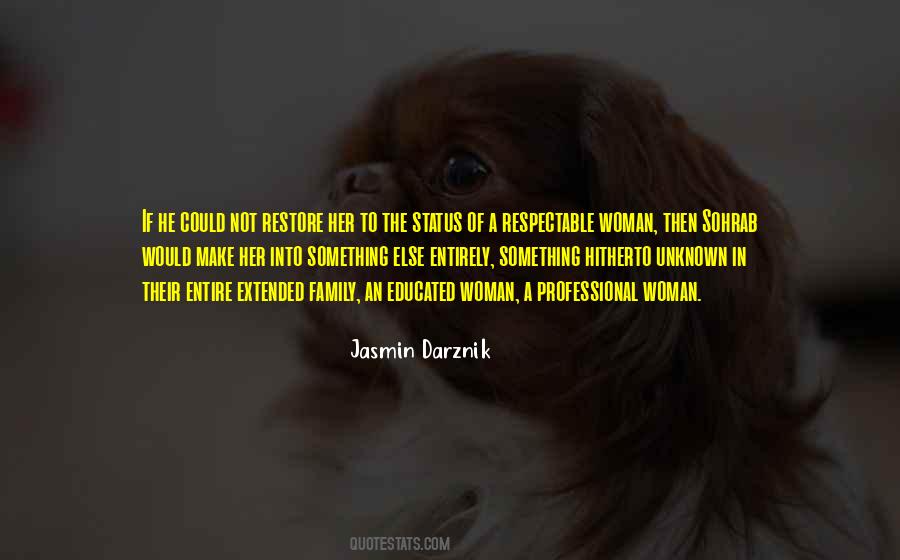 An Educated Woman Quotes #322066