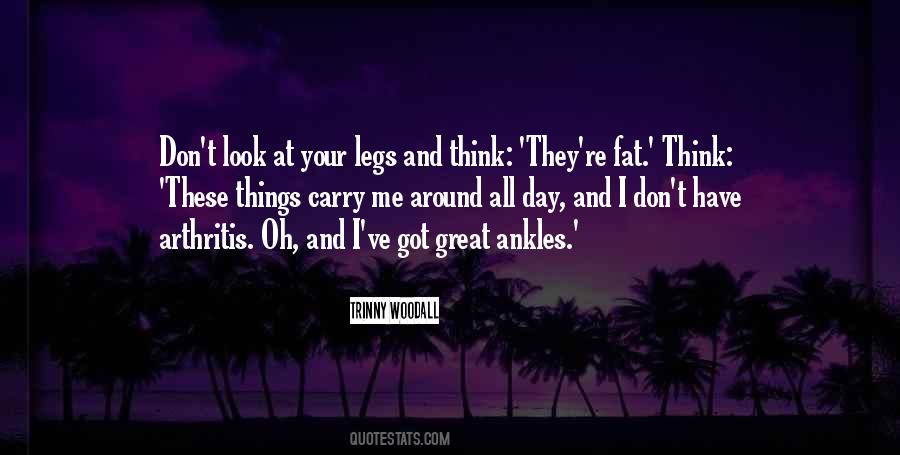 Fat Legs Quotes #715054