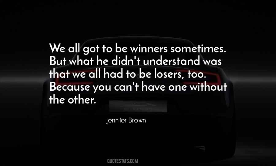 Losers Winners Quotes #1627082