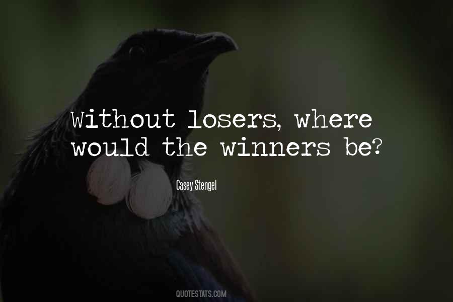 Losers Winners Quotes #903336