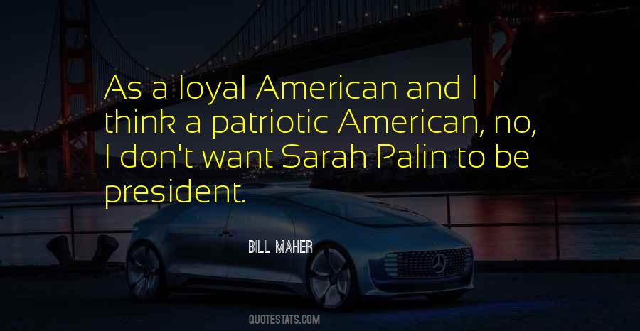 Patriotic President Quotes #1740169