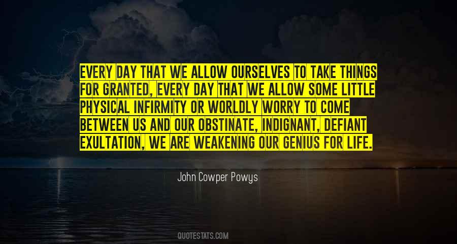 We Take Things For Granted Quotes #791346