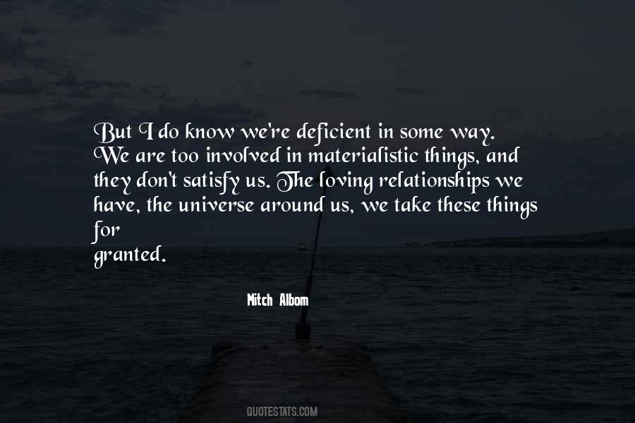 We Take Things For Granted Quotes #994699
