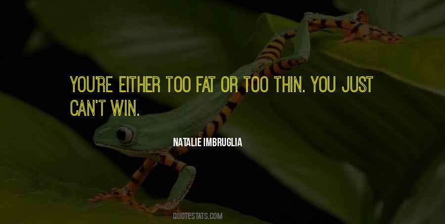 Fat Thin Quotes #1051332