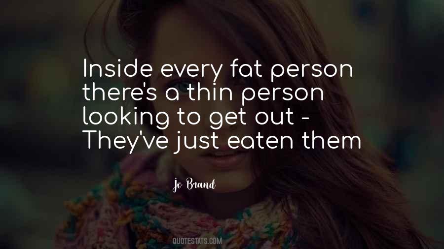Fat Thin Quotes #537809