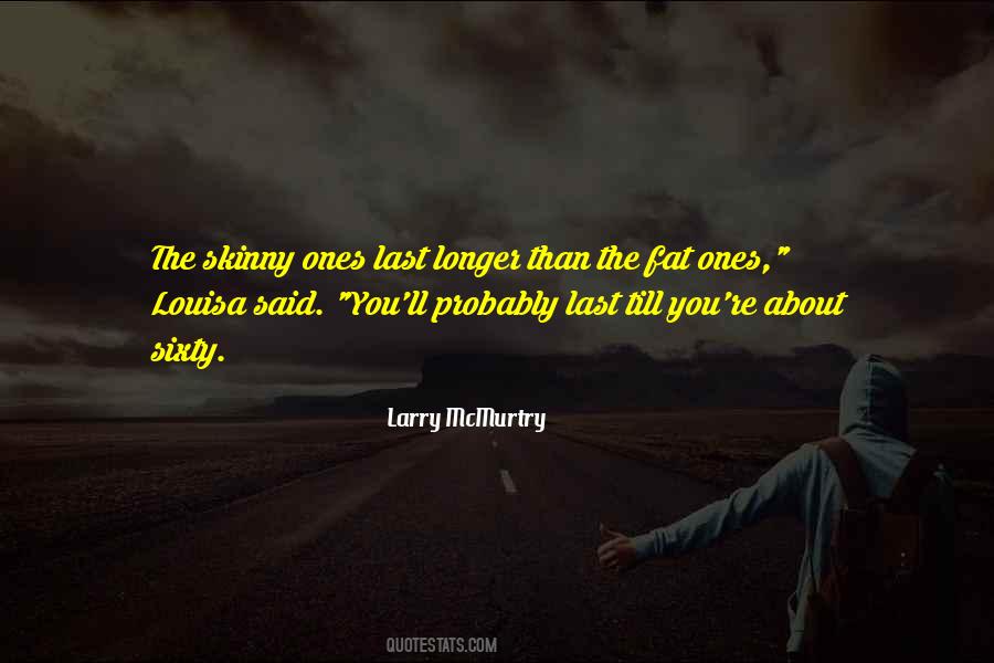 Fat To Skinny Quotes #1335915