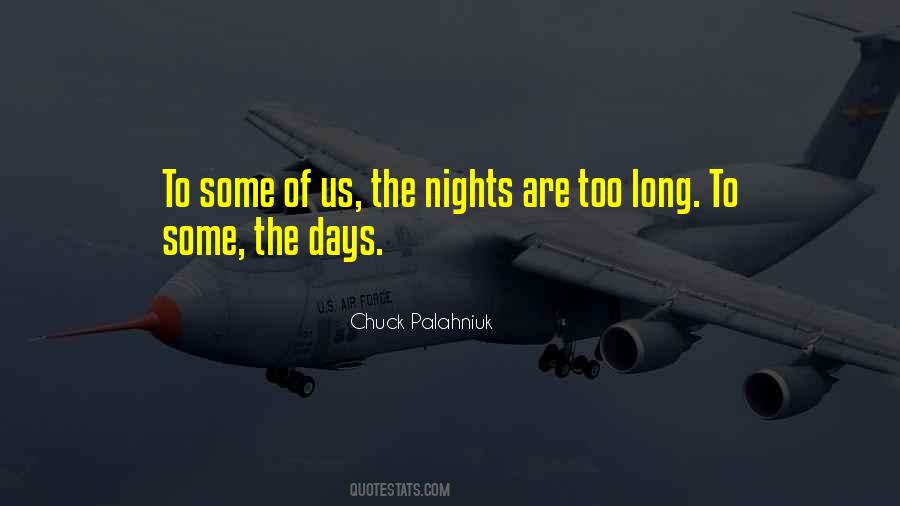 Nights Are Long Quotes #1718264