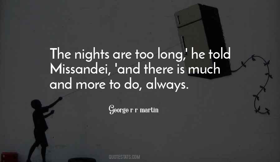 Nights Are Long Quotes #1795199