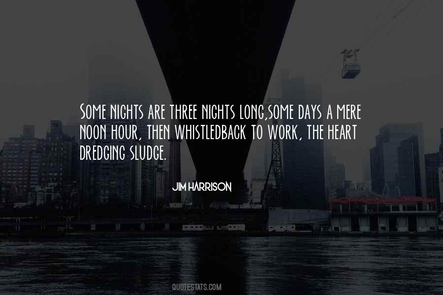 Nights Are Long Quotes #445069