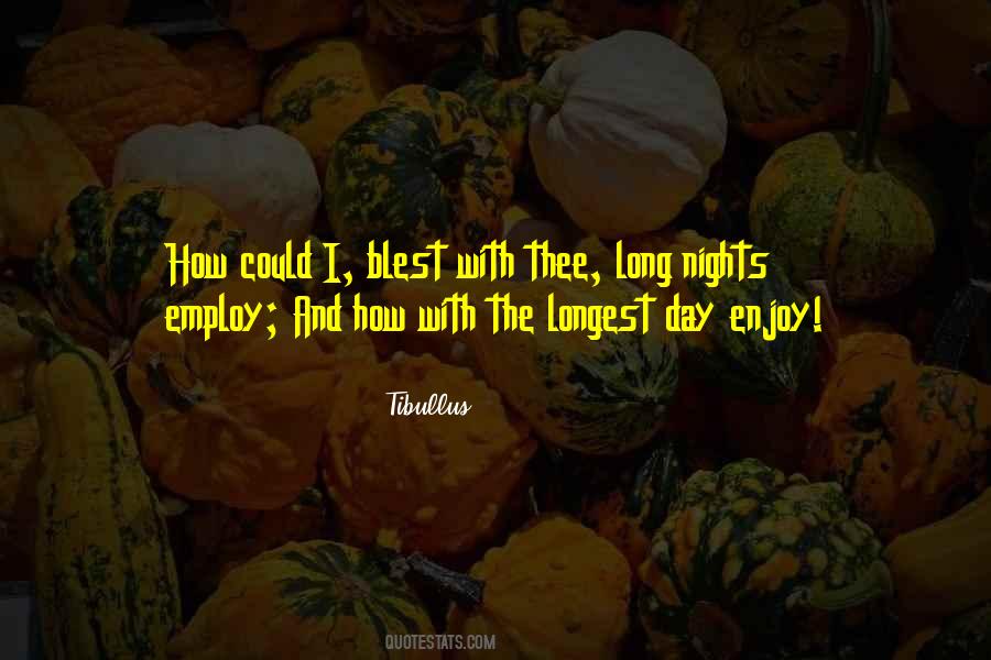 Nights Are Long Quotes #895328