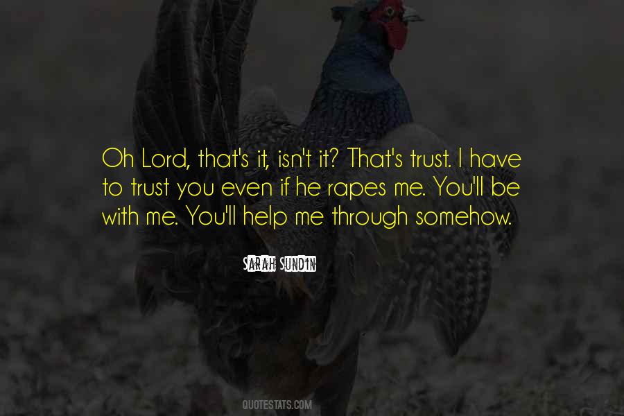 You Have To Trust Me Quotes #1656933