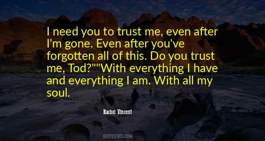 You Have To Trust Me Quotes #487031