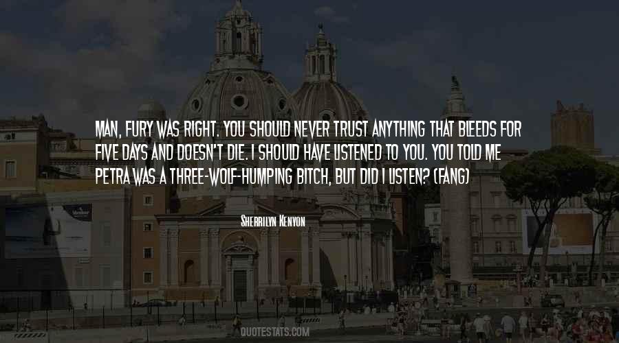 You Have To Trust Me Quotes #60470