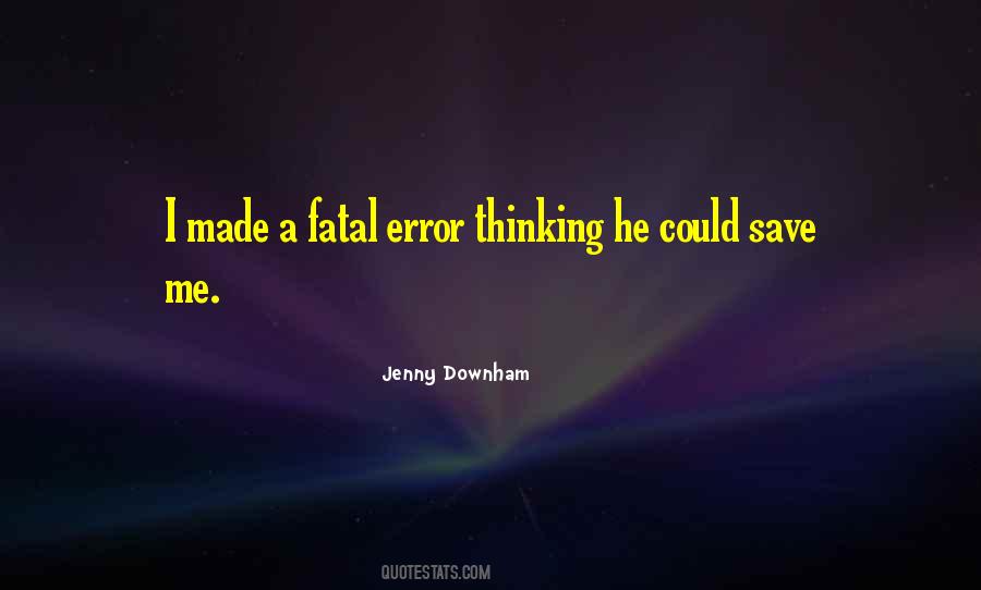 Fatal Error Quotes #641237