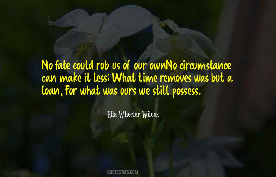 Fate And Circumstance Quotes #1487867