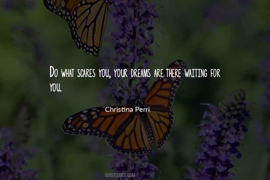 What Are Your Dreams Quotes #1092110