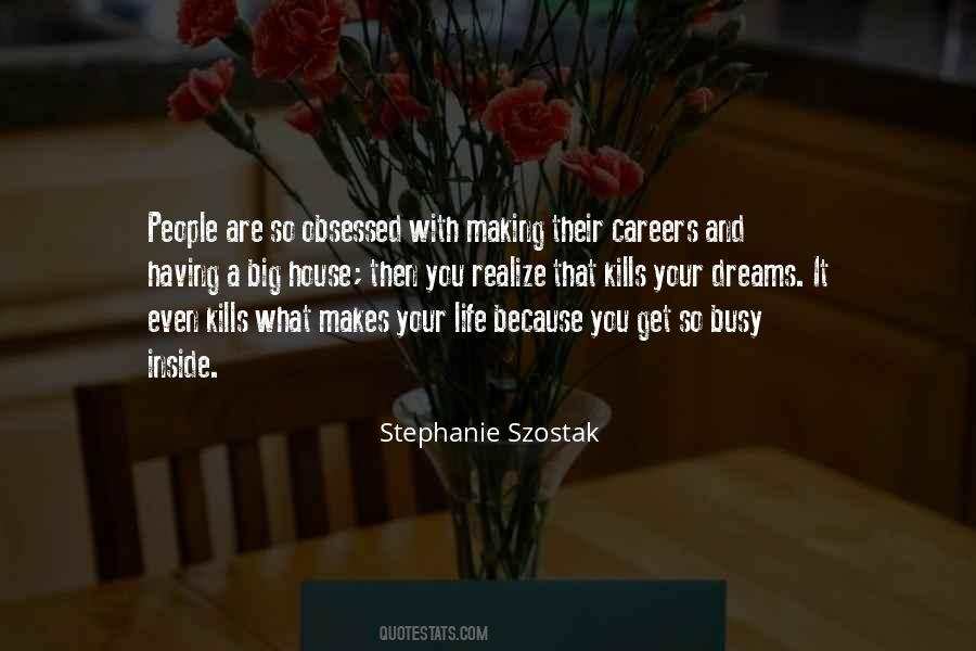 What Are Your Dreams Quotes #350912