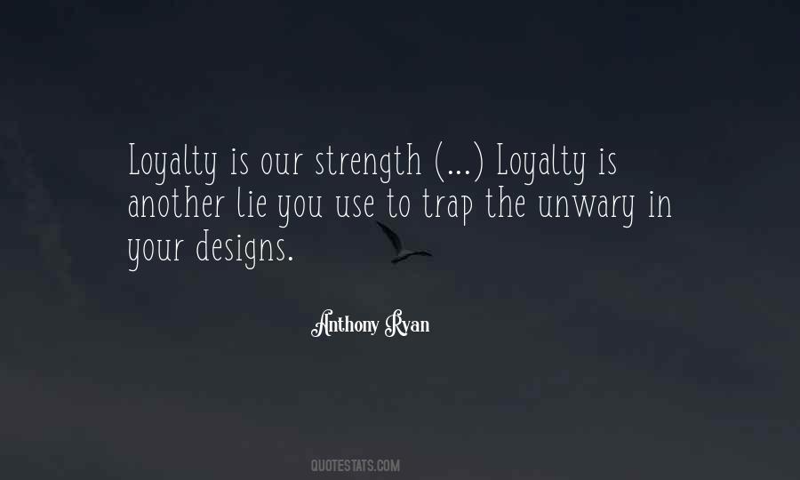 Where Does Your Loyalty Lie Quotes #676076