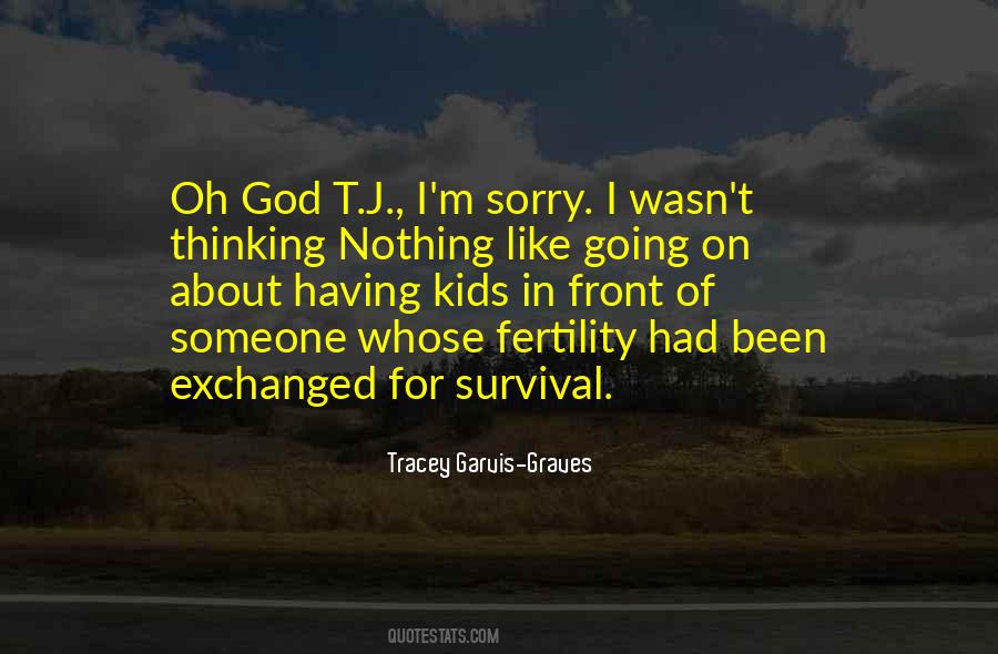 Survival Of Life Quotes #1719195