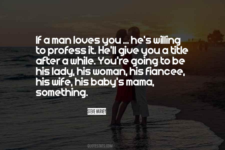 A Man Loves A Woman Quotes #940860