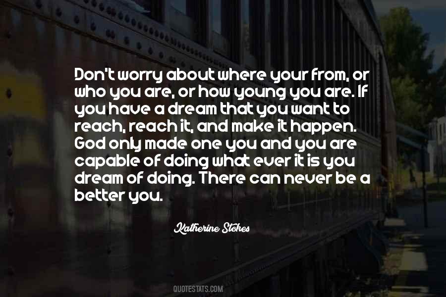 One Can Only Dream Quotes #1476337
