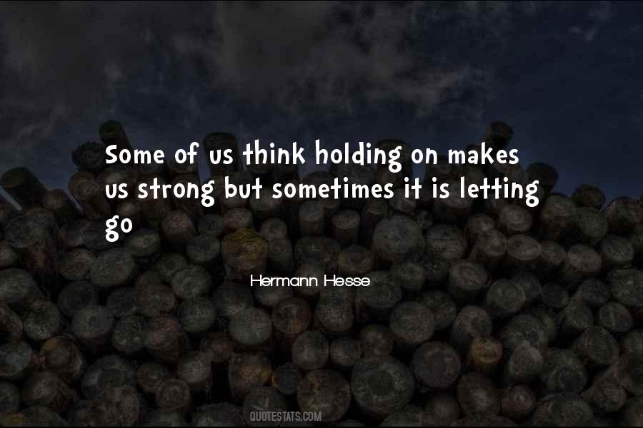 Sometimes Letting Go Quotes #1557814